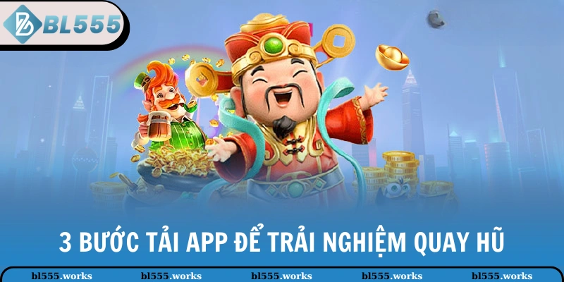 Nổ Hũ 90 | Siêu Phẩm Đổi Thưởng HOT Nhất Nhà Cái BL555 4 3 bước tải app để trải nghiệm quay hũ