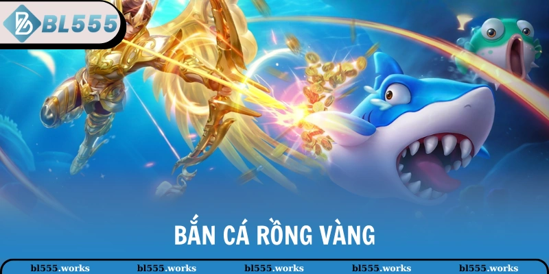 Bắn Cá Rồng Vàng | Cơ Hội Săn Vàng Trực Tuyến Cho Ngư Thủ 2 Bắn Cá Rồng Vàng
