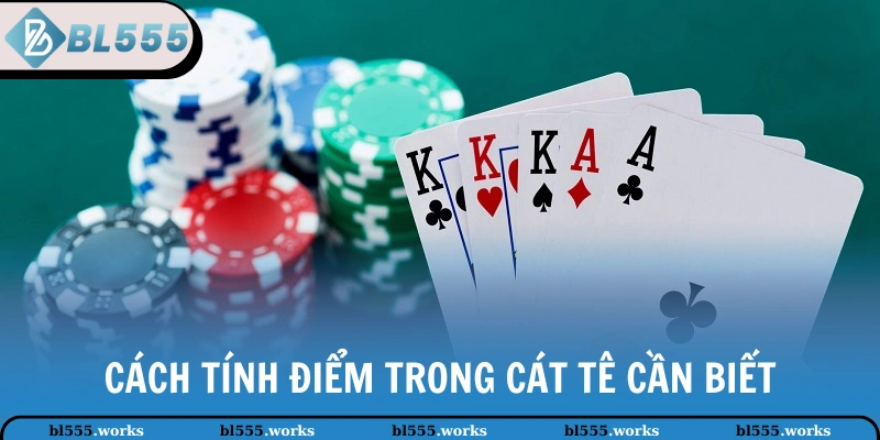 Luật Đánh Bài Catte Cho Thành Viên Lần Đầu Trải Nghiệm 4 Cách tính điểm trong Cát Tê cần biết