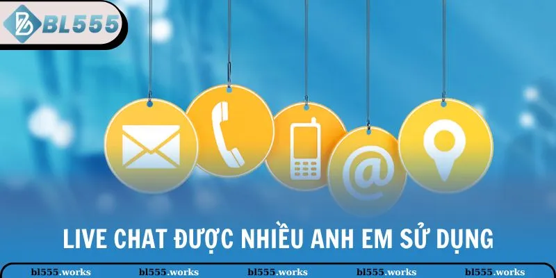 Liên Hệ 2 Live chat được nhiều anh em sử dụng