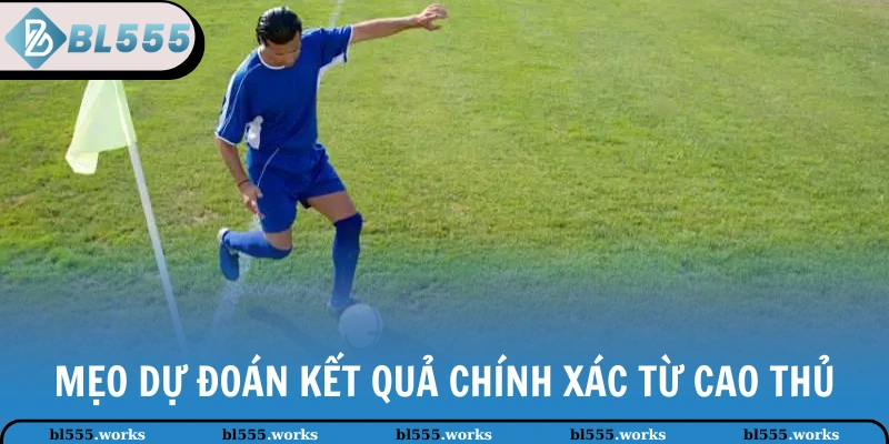 Cách Đọc Kèo Phạt Góc & Mẹo Dự Đoán Kết Quả Chính Xác 4 Mẹo dự đoán kết quả chính xác từ cao thủ