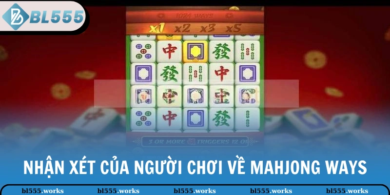 Đường Mạt Chược - Cơ Hội Trúng Thưởng Hàng Tỷ Đồng 4 Nhận xét của người chơi về Mahjong Ways